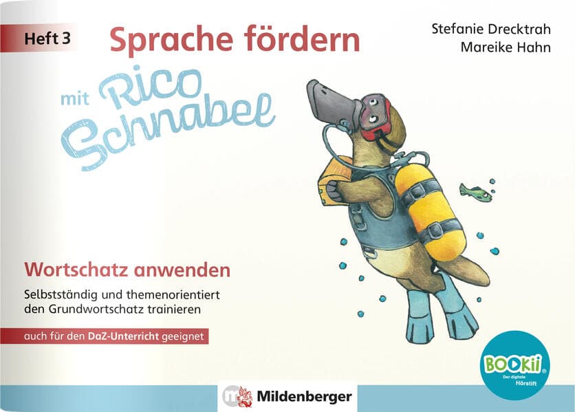 Sprache fördern mit Rico Schnabel - Heft 3: Wortschatz anwenden - für BOOKii®