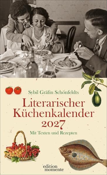 Sybil Gräfin Schönfeldts Literarischer Küchenkalender Wochenkalender 2027