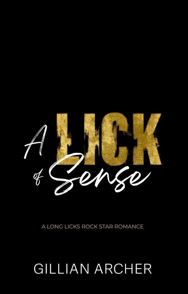 A Lick of Sense (Long Licks Rock Stars, #2)