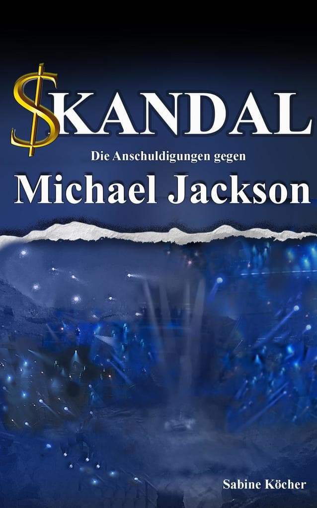 Skandal. Die Anschuldigungen gegen Michael Jackson