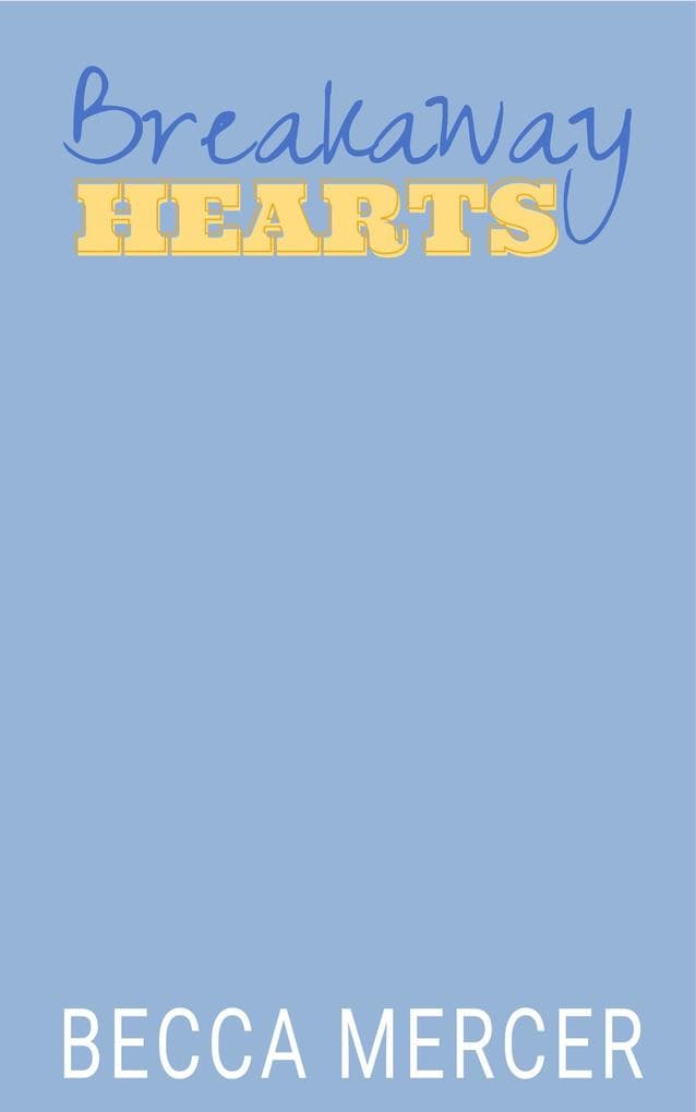 Breakaway Hearts: A College Hockey Romance (Wynchester Wolves, #2)