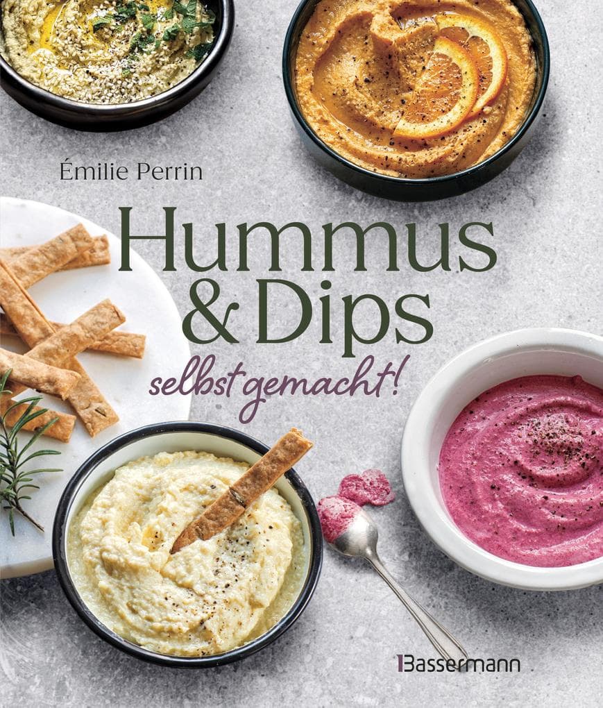 Hummus & Dips selbst gemacht!