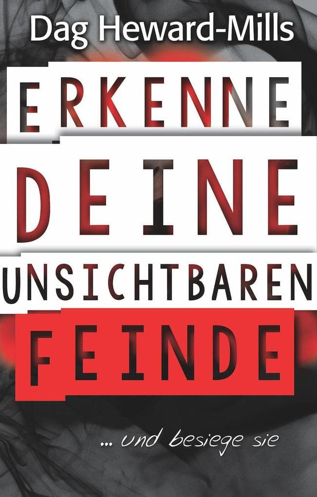 Erkenne deine unsichtbaren Feinde... und besiege sie