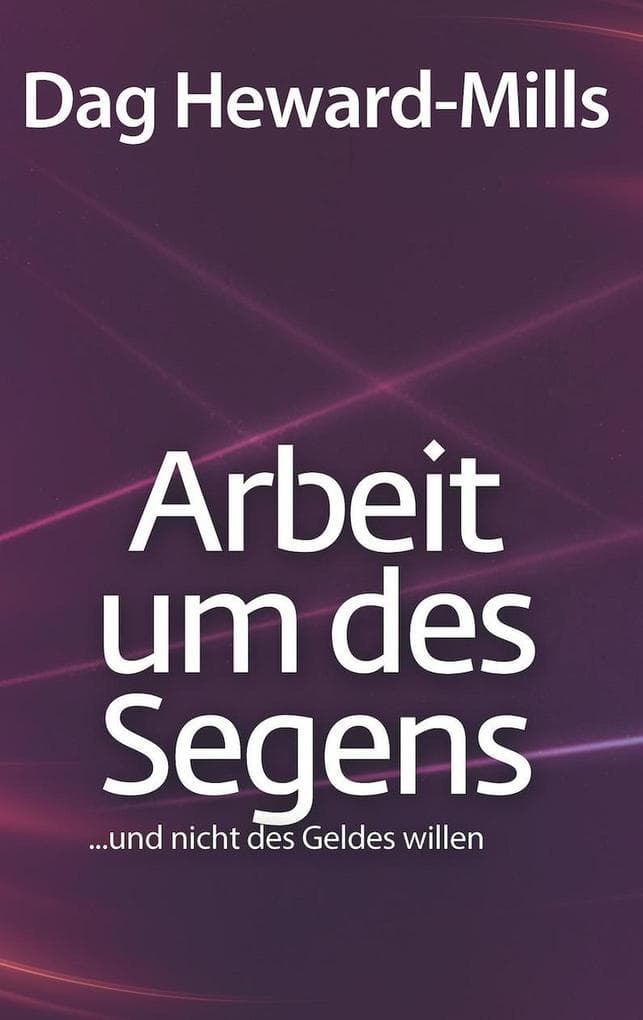 "Arbeit um des Segens und nicht des Geldes willen "