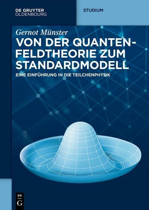 Von der Quantenfeldtheorie zum Standardmodell