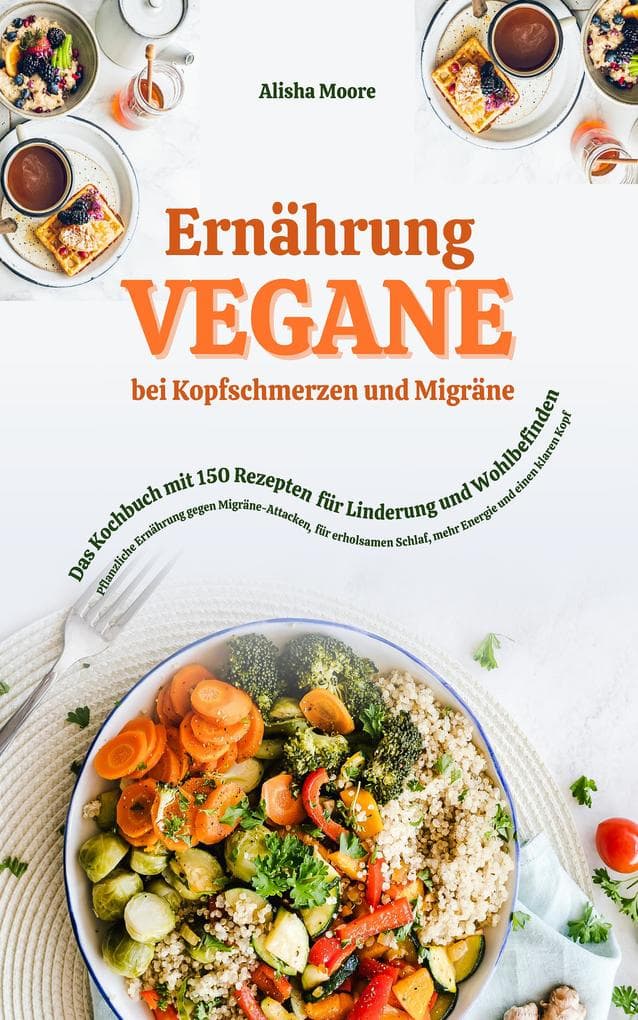 Vegane Ernährung bei Kopfschmerzen und Migräne