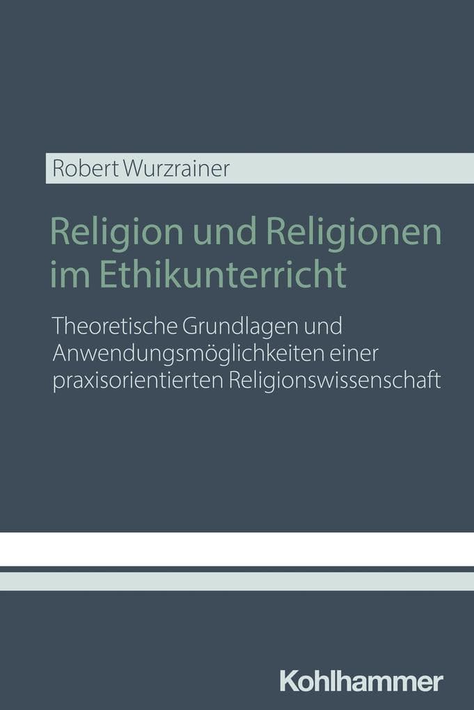 Religion und Religionen im Ethikunterricht