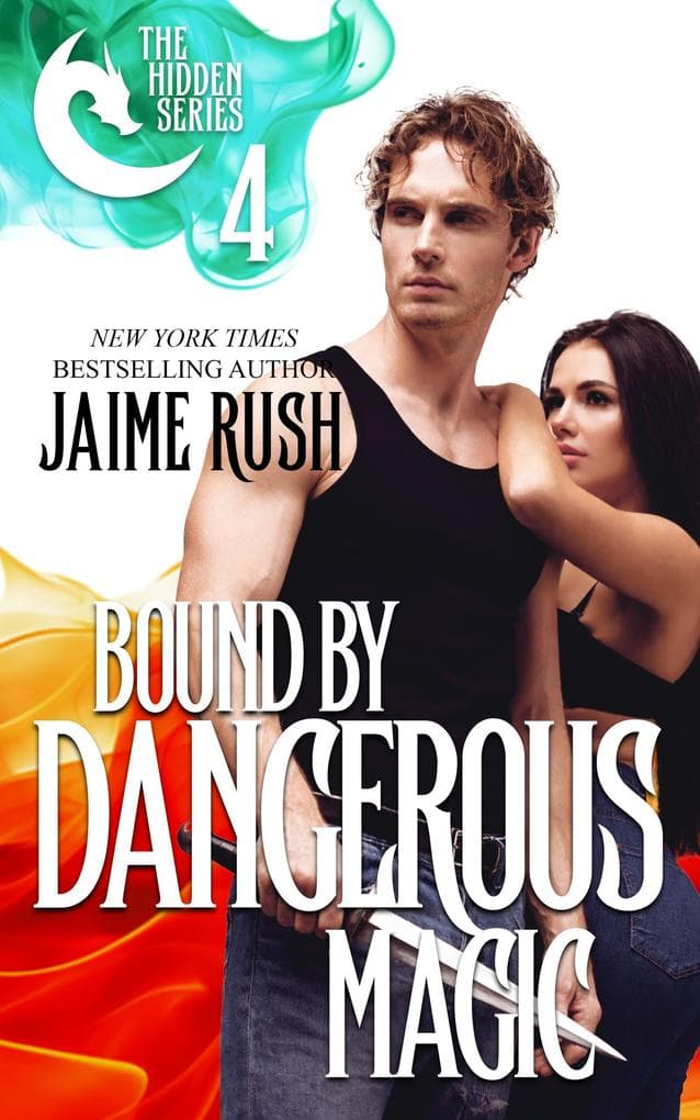 Bound by Dangerous Magic (Hidden, #4)
