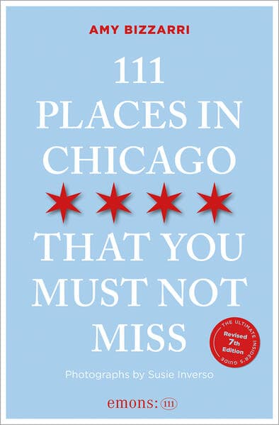 111 Places in Chicago That You Must Not Miss