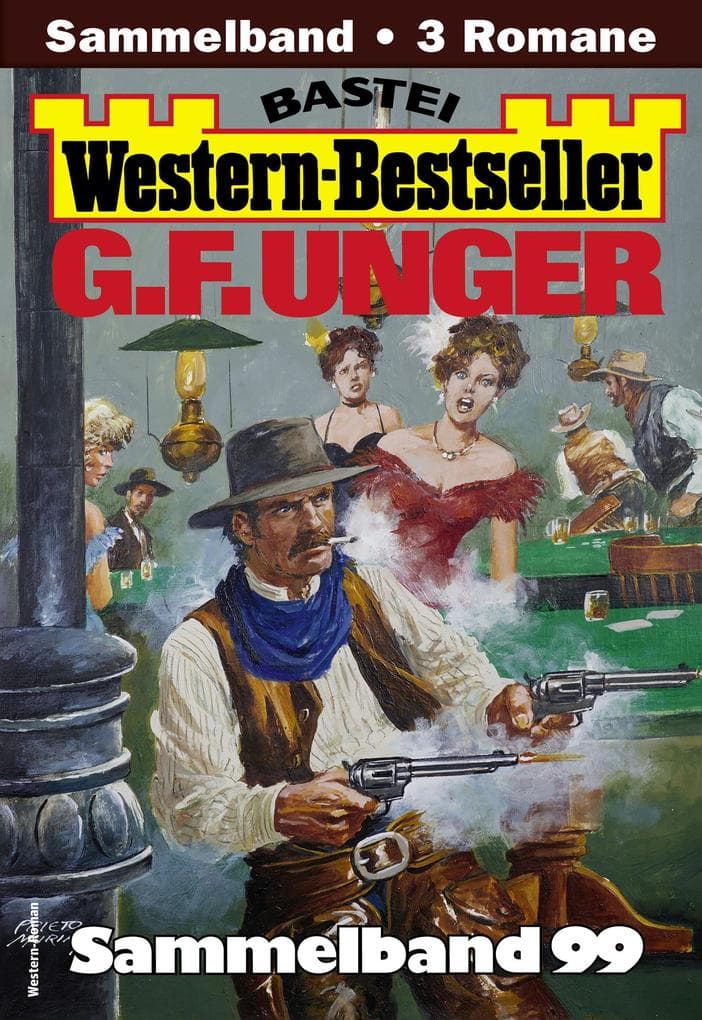 G. F. Unger Western-Bestseller Sammelband 99
