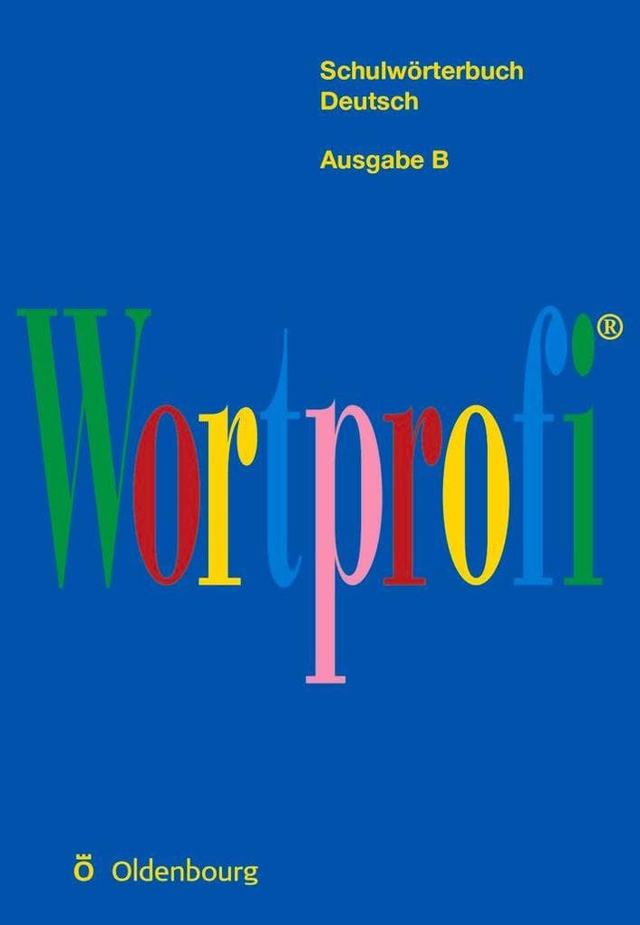 Wortprofi® - Schulwörterbuch Deutsch - Ausgabe B