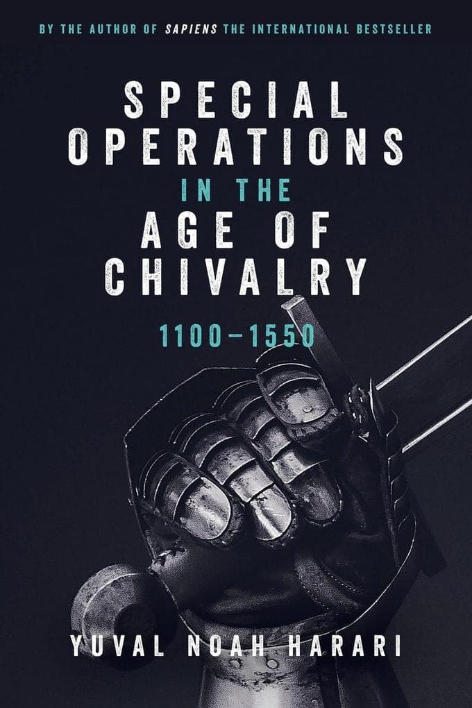 Special Operations in the Age of Chivalry, 1100-1550