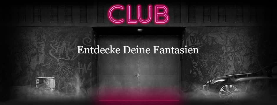 CLUB Entdecke Deine Fantasien
